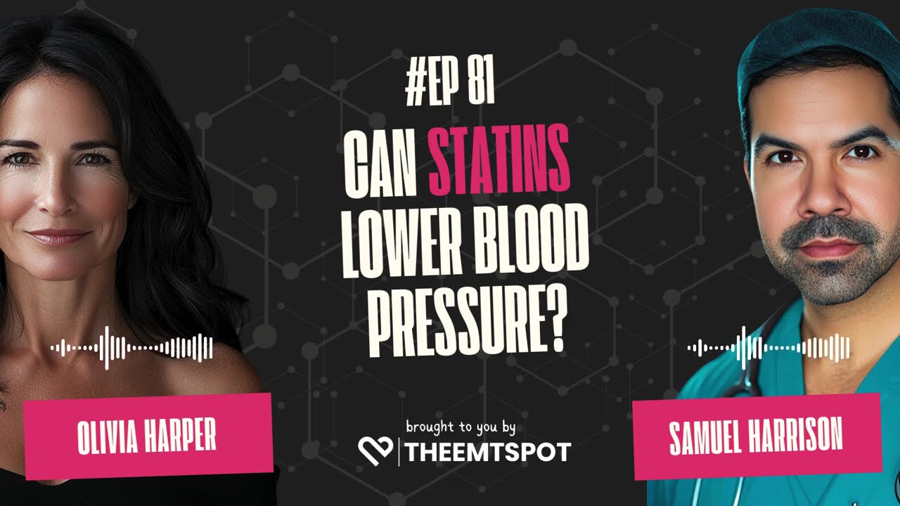 Can Statins Help Lower Your Blood Pressure? | TheEMTSpot's PODCAST (EP. 81)
