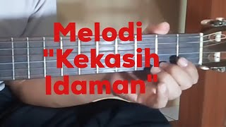 Cara Melodi 'Kekasih Idaman' - Ana Uhibbuka Fillah