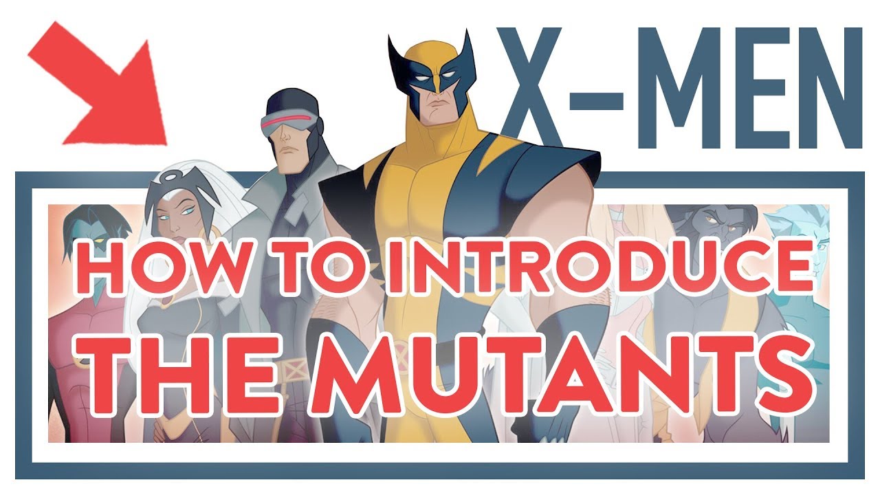 • HOW THE MCU SHOULD  INTRODUCE THE MUTANTS • #30