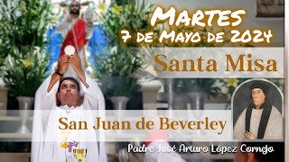 ✅ MISA DE HOY martes 7 de Mayo 2024  Padre Arturo Cornejo
