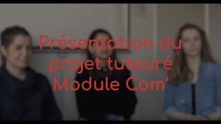 Présentation du projet tuteuré Module Com'