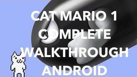 Super Cat World: Syobon Action / Cat Mario Walkthrough Android/iOS