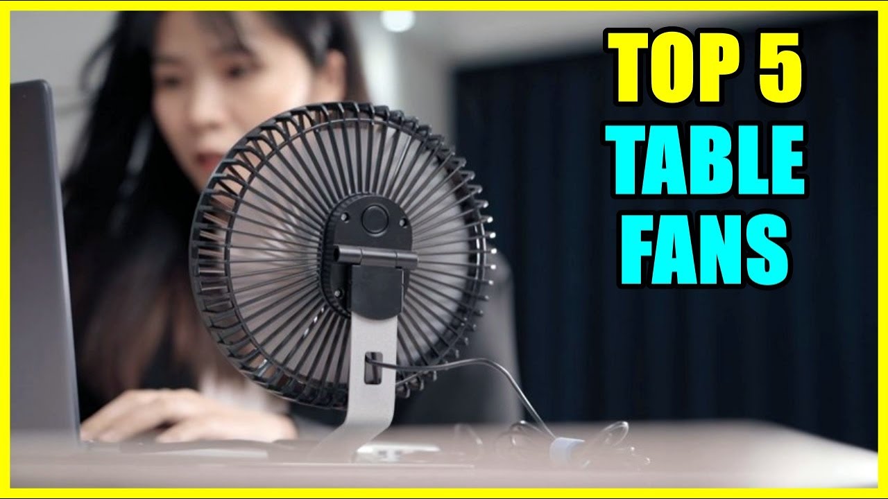 Top 5 Best Table Fans In 2021 On Amazon