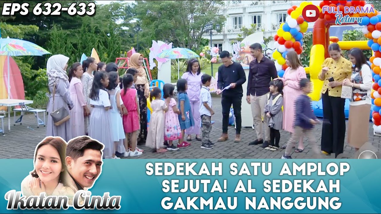 SEDEKAH SATU AMPLOP SEJUTA! AL SEDEKAH GAKMAU NANGGUNG - IKATAN CINTA
