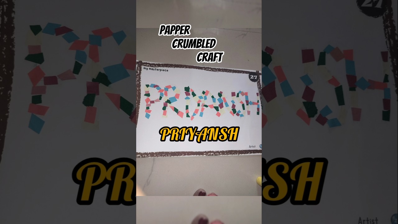 Useful Craft🎨ideas for kids Crumbled✂️paper naming craft 