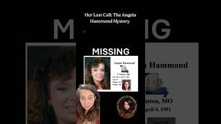The Disappearance of Angela Hammond | Clinton, Missouri, 1991