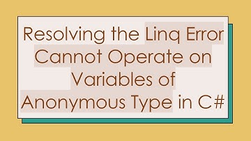 Resolving the Linq Error Cannot Operate on Variables of Anonymous Type in C#