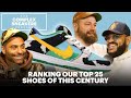 Ranking Our Top 25 Shoes Of This Century | The Complex Sneakers Podcast