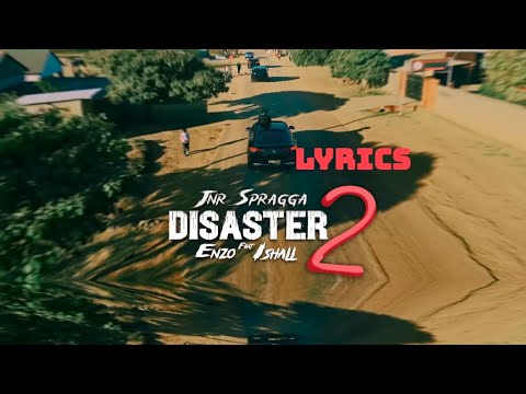 Jnr Spragga ft Enzo Ishall Disaster (Remix) [Lyrics] 