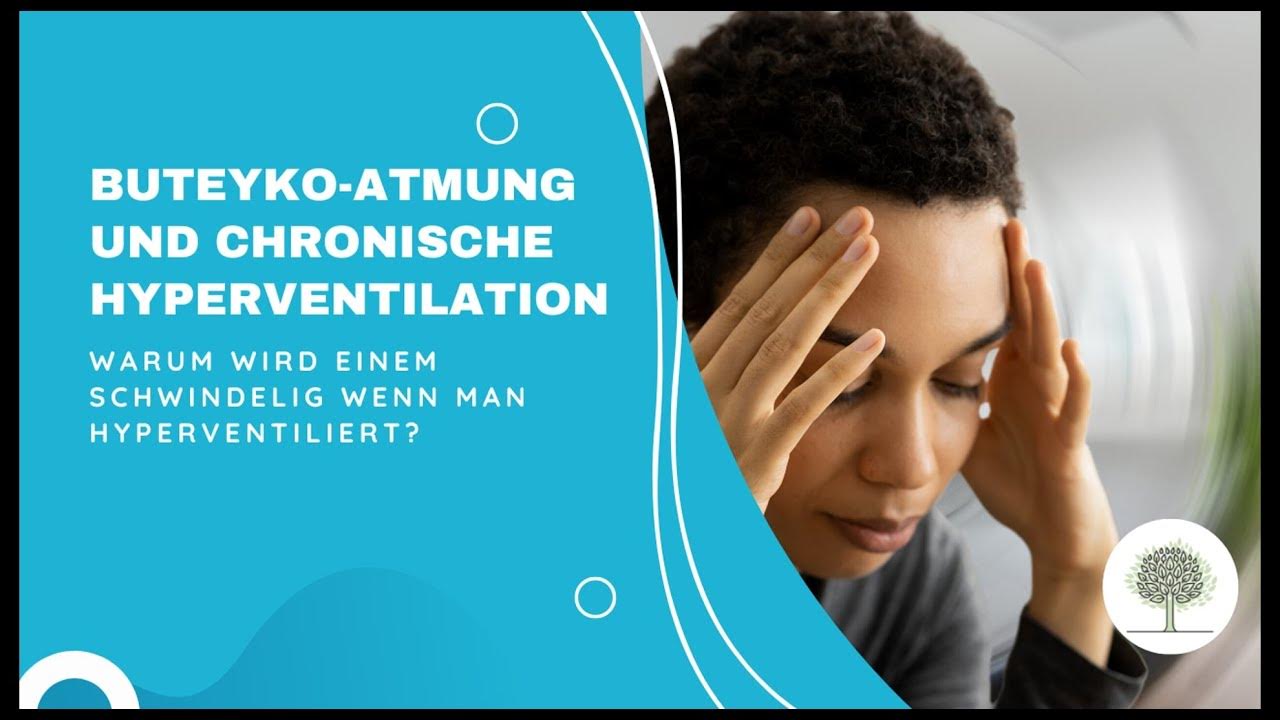 Warum wird einem schwindelig wenn man hyperventiliert? Hyperventilation und ButeykoAtmung