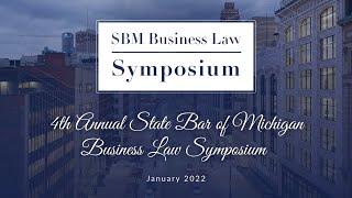 Opening Statements | 4th Annual State Bar of Michigan Business Law Symposium