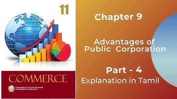 TN state board | 11 Commerce | Chapter 9 | Advantages of Public Corporation | Part 4