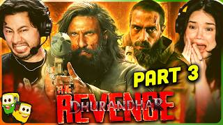 Part 3 - DHURANDHAR 2: THE REVENGE Movie Reaction! | Ranveer Singh | Sanjay Dutt | R. Madhavan