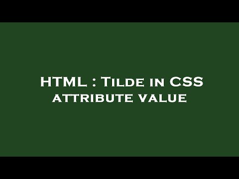 HTML : Tilde in CSS attribute value