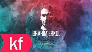 İbrahim Erkol - Alelade