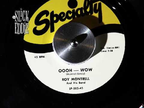 Roy  Montrell  - Oooh - wow! - 1956 - Specialty Records