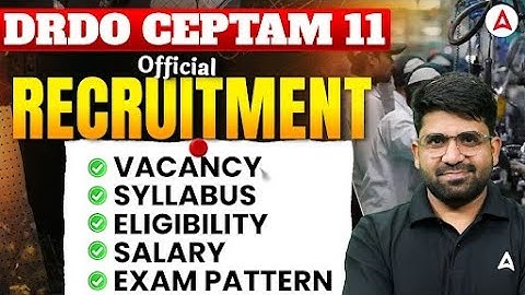 DRDO CEPTAM 11 Recruitment 2025 | Vacancy, Eligibility, Syllabus & Exam Pattern Explained 🚀