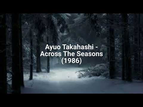 Ayuo Takahashi — Ayuo Takahashi - Across The Seasons (1986)