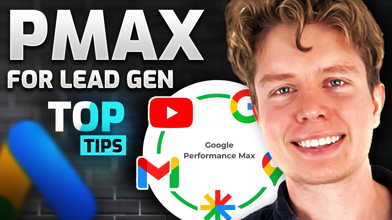 Performance Max For Lead Gen Top Tips YouTube