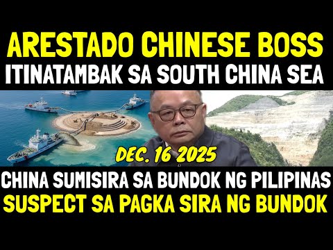 GRABI NAKAKA TAKOT ITO! LUPA GALING SA BUNDOK ILLEGAL NA ITINATAMBAK SA SOUTH CHINA SEA