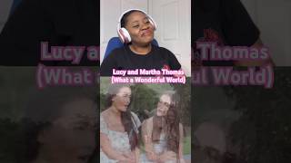 Reaction - Lucy X Martha Thomas (What A Wonderful World) #shorts #lucy #smallyoutuber