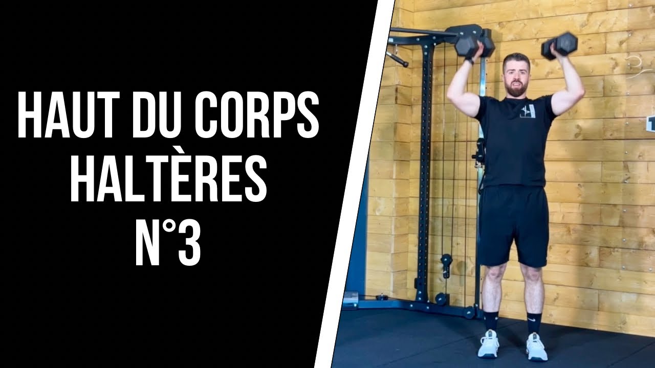 MUSCULATION HAUT DU CORPS AVEC HALTERE N°3 ! (Séance pour le haut du