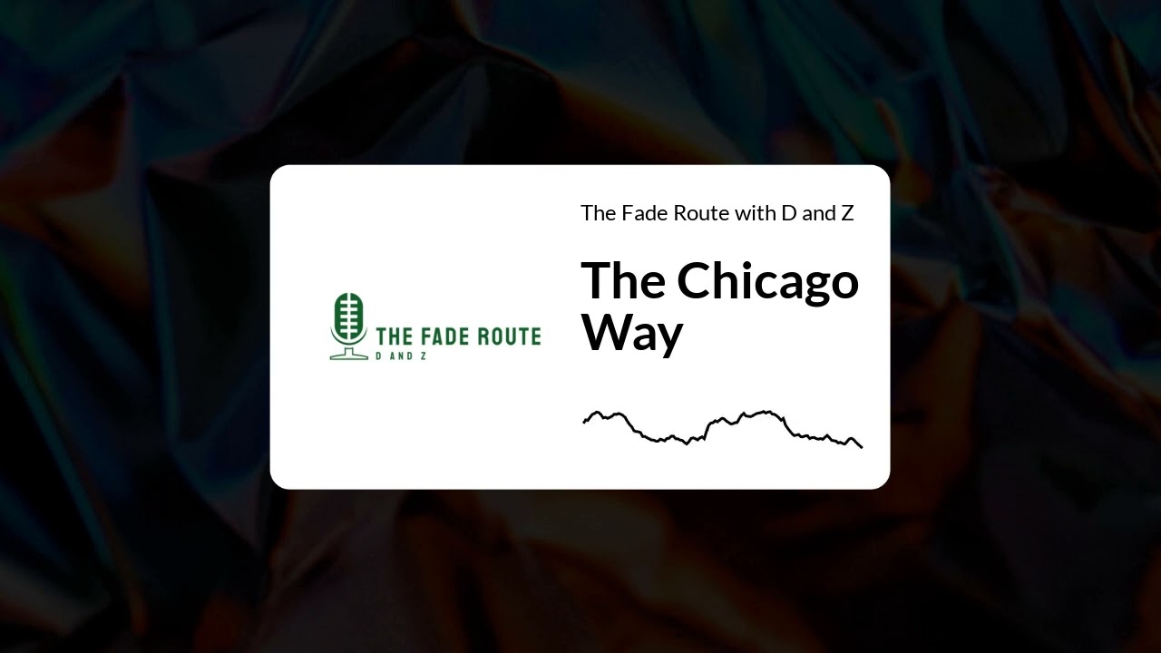 The Fade Route with D and Z - The Chicago Way