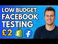 Low Budget Facebook Ads Testing Strategy For Beginners (Step by Step Tutorial)