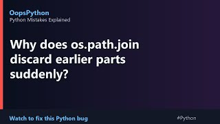 Your Python Is Too Slow: Why does os.path.join discard earlier parts suddenly?