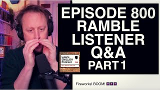 800. [PART 1] EPISODE 800 RAMBLE / LEPSTER Q&A screenshot 2