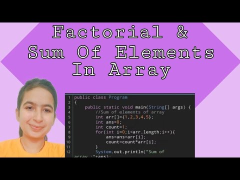 Lecture 38-Sum & Factorial Of Elements In Array