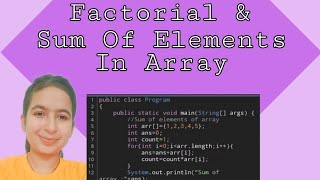 Lecture 38-Sum & Factorial Of Elements In Array