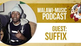 MMC Podcast #005 - Suffix talks Malawian Gospel music, working with Secular artists & more