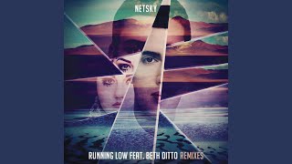 Running Low (Todd Edwards Remix) (feat. Beth Ditto) - Netsky