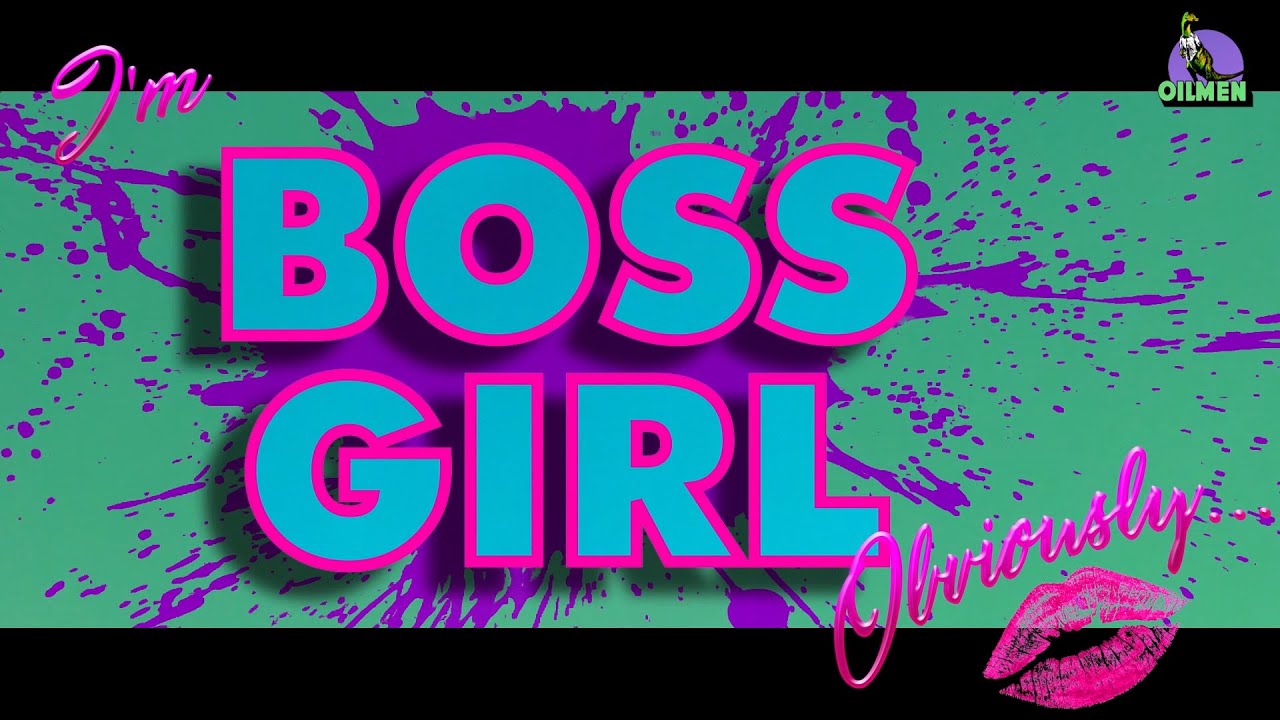 OILMEN  - BOSSGIRL (OFFICIAL VIDEO)