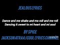 Spice jealous lyrics @jacksonatraajcoollyrics7582