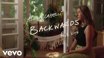 Alexa Cappelli - Backwards (Official Video) ft. Knox