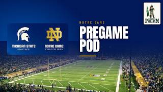 MSU vs. Notre Dame Pregame Pod