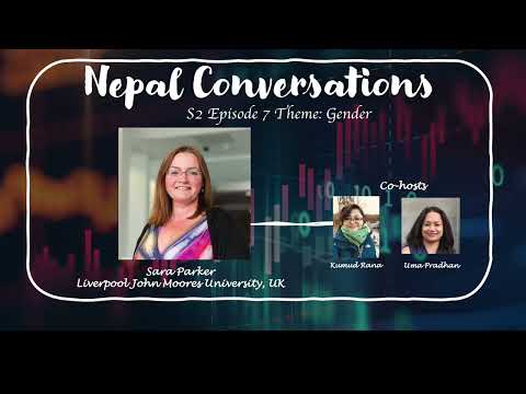 S2E7NepalConversations: Dr Sara Parker (Liverpool John Moores University, UK)