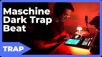 Maschine Plus / MK3 Dark Trap Beat Creation and Performance