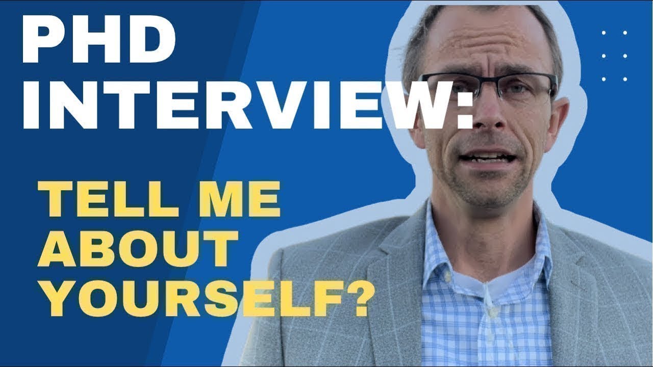 phd interview questions tell me about yourself