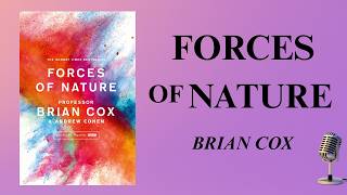Forces of Nature: Secret Forces Governing the Universe - Brian Cox | Audiobook 