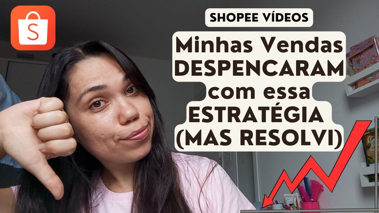 Testei uma nova ESTRATÉGIA na SHOPEE VÍDEOS e minhas vendas caíram (mas eu corrigi)