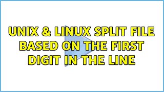 Unix & Linux: split file based on the first digit in the line