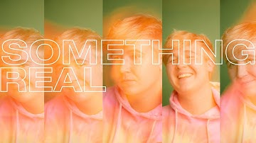 Cade Huseby - Something Real (lyric video)