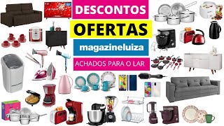 MAGAZINE LUIZA PREÇOS DE HOJE OFERTAS DO DIA Promoção de hoje 2020 ACHADOS LOJA ONLINE | SOPHIA TV