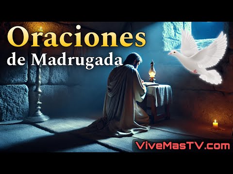 Oraciones de madrugada 🔥 Sanidad y liberación en nombre de Jesucristo