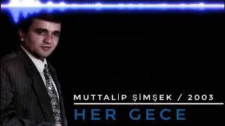 Muttalip ŞİMŞEK Her Gece #hergece Resimi