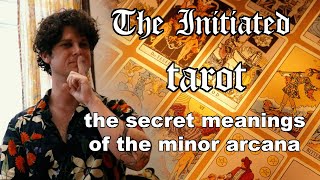 Astrology and Tarot : The Initiated meaning of the minor arcana