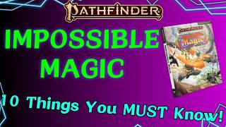 10 Things You MUST Know About Impossible Magic!